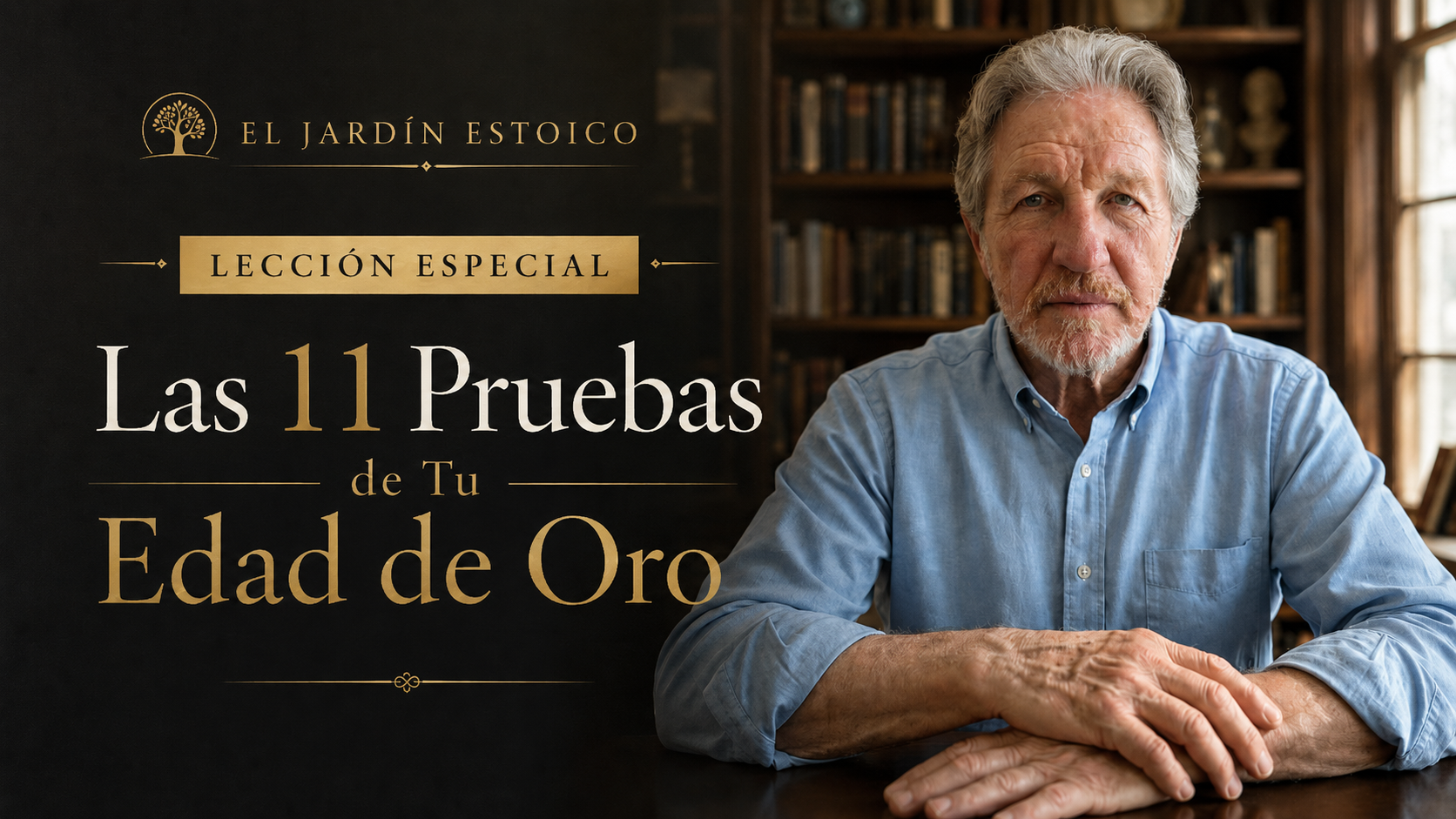 Lección especial — Las 11 Pruebas de Tu Edad de Oro